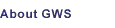 About GWS